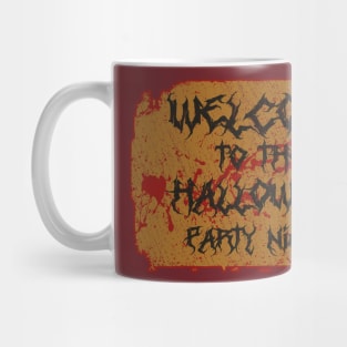 Welcome To The Halloween Party Night Mug